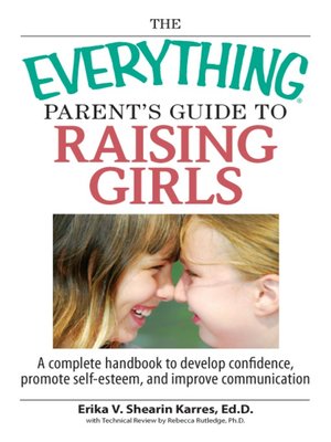 The Everything Parent's Guide To Raising Girls - ebook